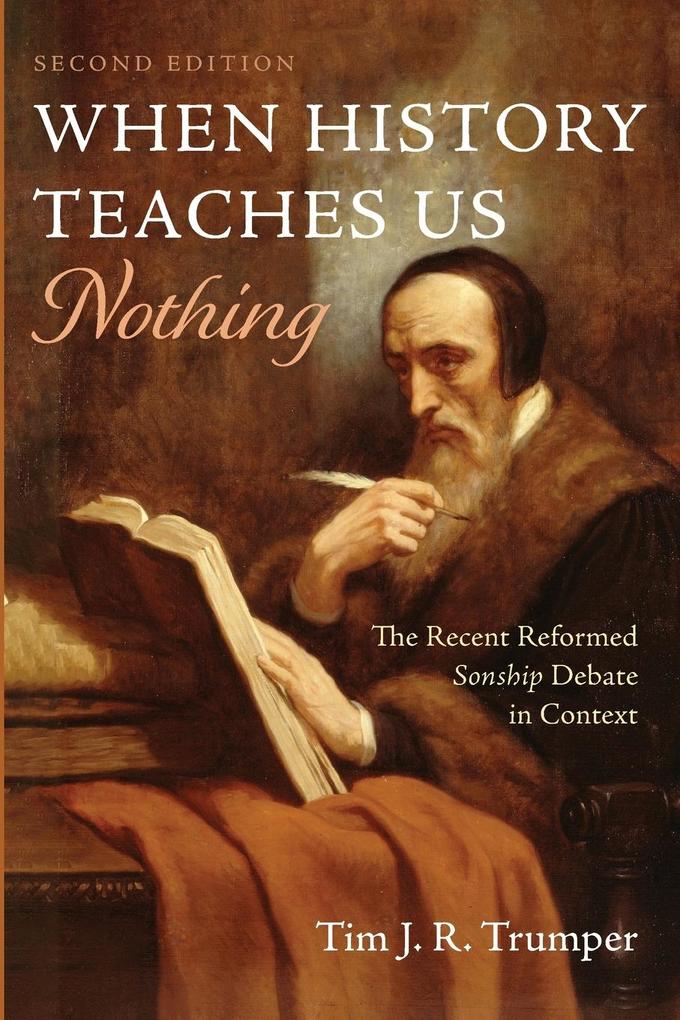 When History Teaches Us Nothing Second Edition