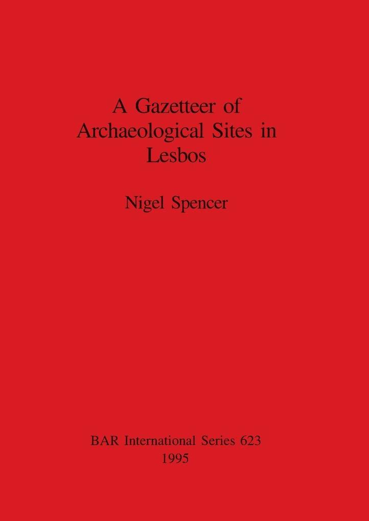 A Gazetteer of Archaeological Sites in Lesbos