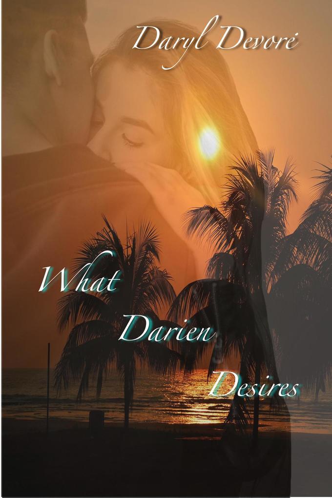 What Darien Desires (Tqo Hearts ~ One Love #2)