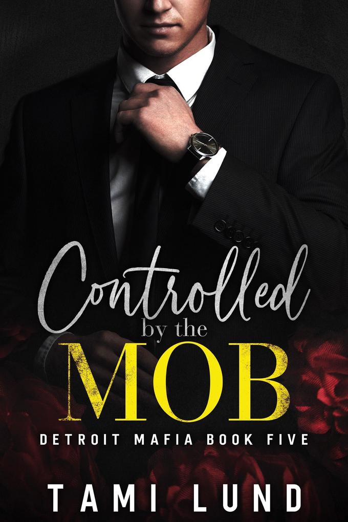 Controlled by the Mob (Detroit Mafia Romance #5)