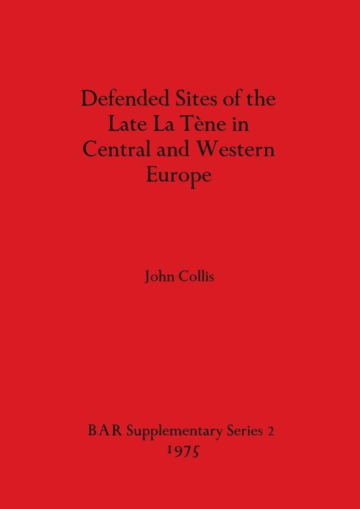 Defended Sites of the Late La Tène in Central and Western Europe