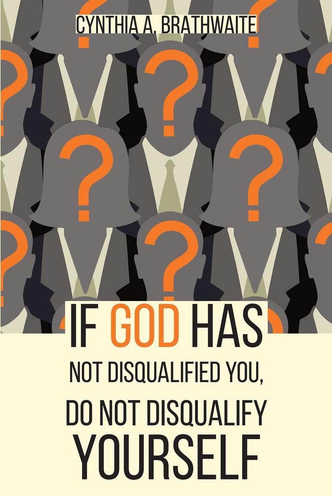 If God Has Not Disqualified You Do Not Disqualify Yourself