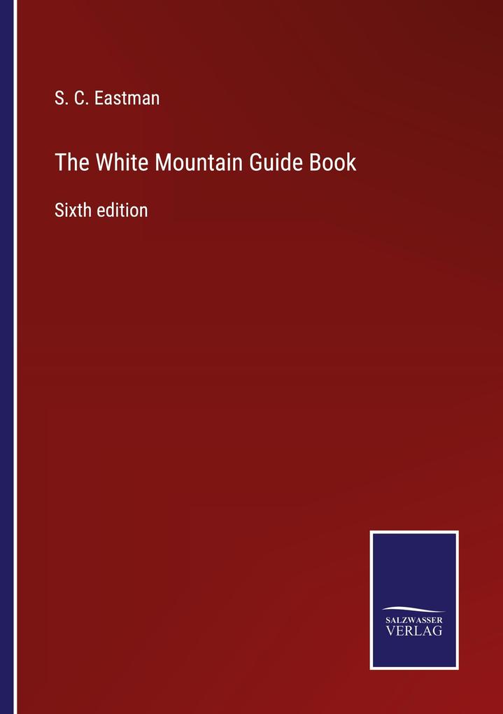The White Mountain Guide Book