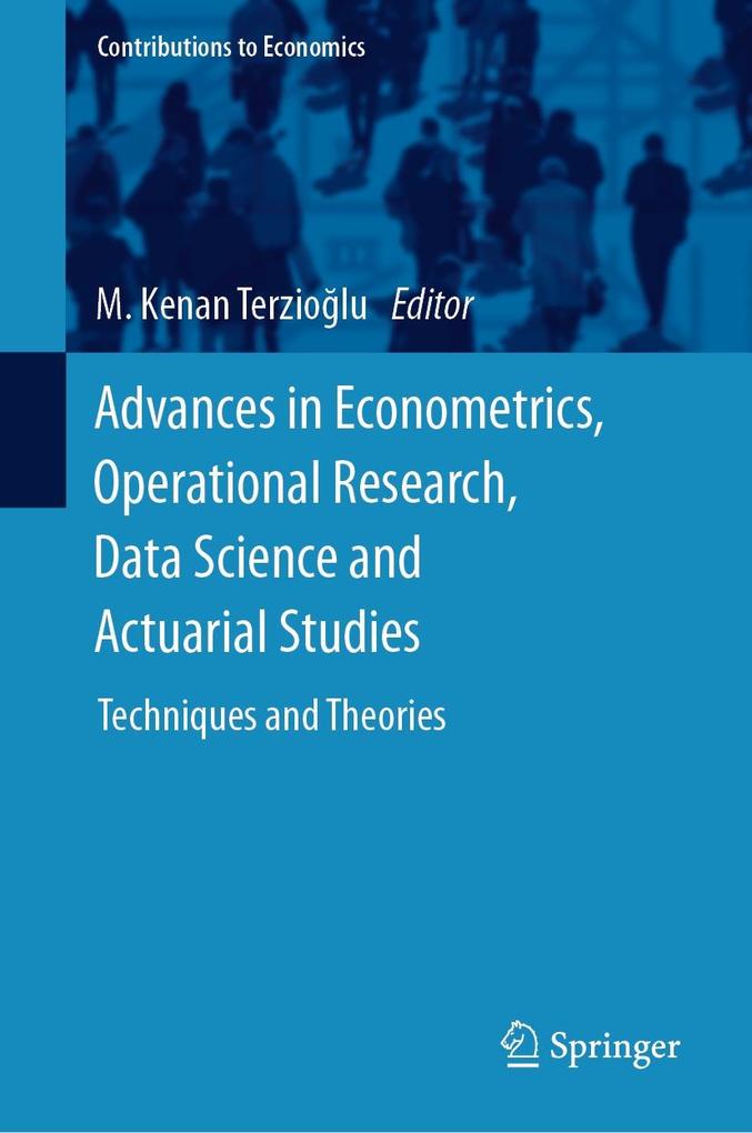 Advances in Econometrics Operational Research Data Science and Actuarial Studies