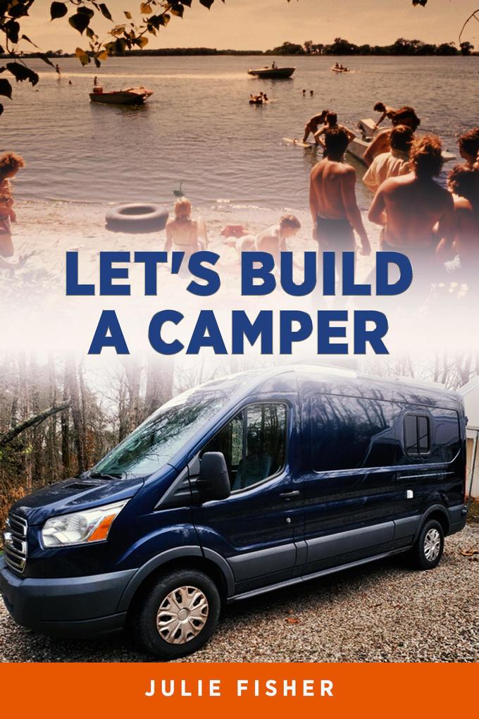Let‘s Build A Camper