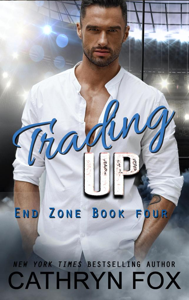 Trading Up (End Zone #4)