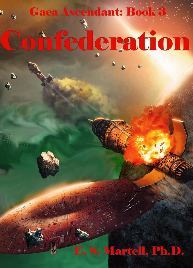 Confederation (Gaia Ascendant Trilogy #3)