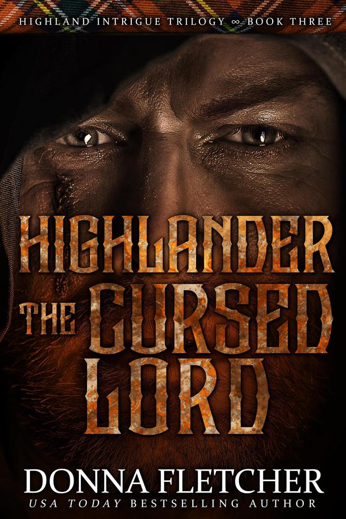 Highlander The Cursed Lord (Highland Intrigue Trilogy #3)
