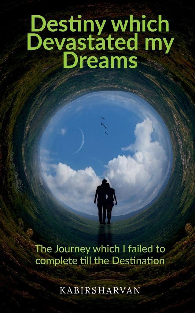 Destiny which Devastated my Dreams