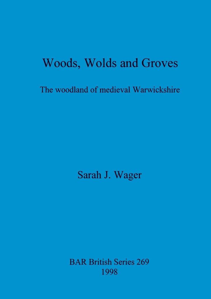 Woods Wolds and Groves