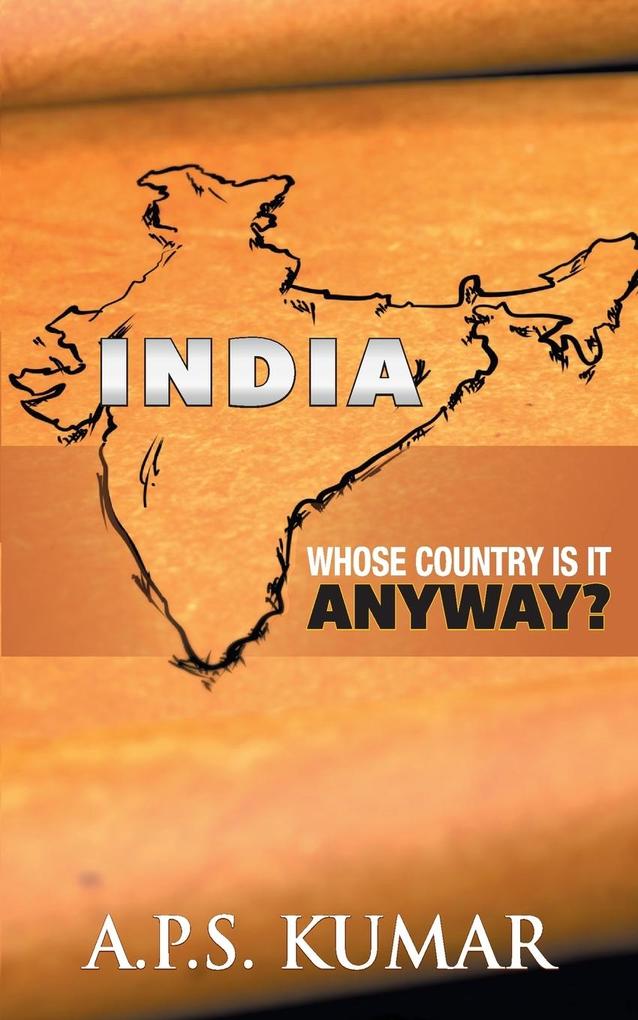 India Whose country is it anyway?