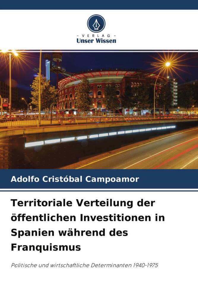 Territoriale Verteilung der öffentlichen Investitionen in Spanien während des Franquismus