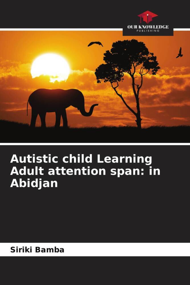 Autistic child Learning Adult attention span: in Abidjan