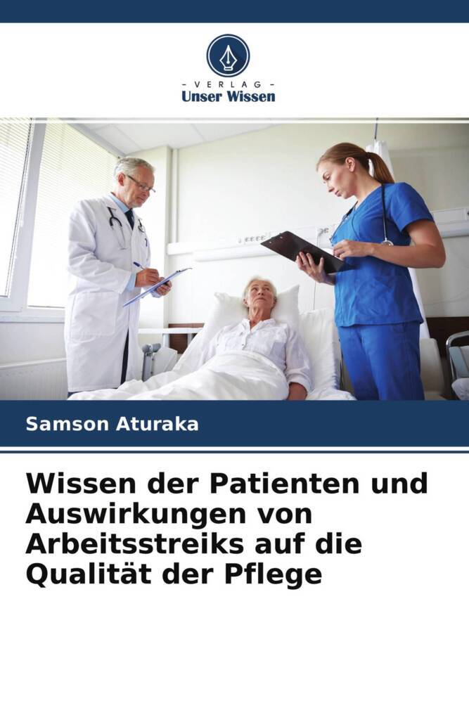 Wissen der Patienten und Auswirkungen von Arbeitsstreiks auf die Qualität der Pflege