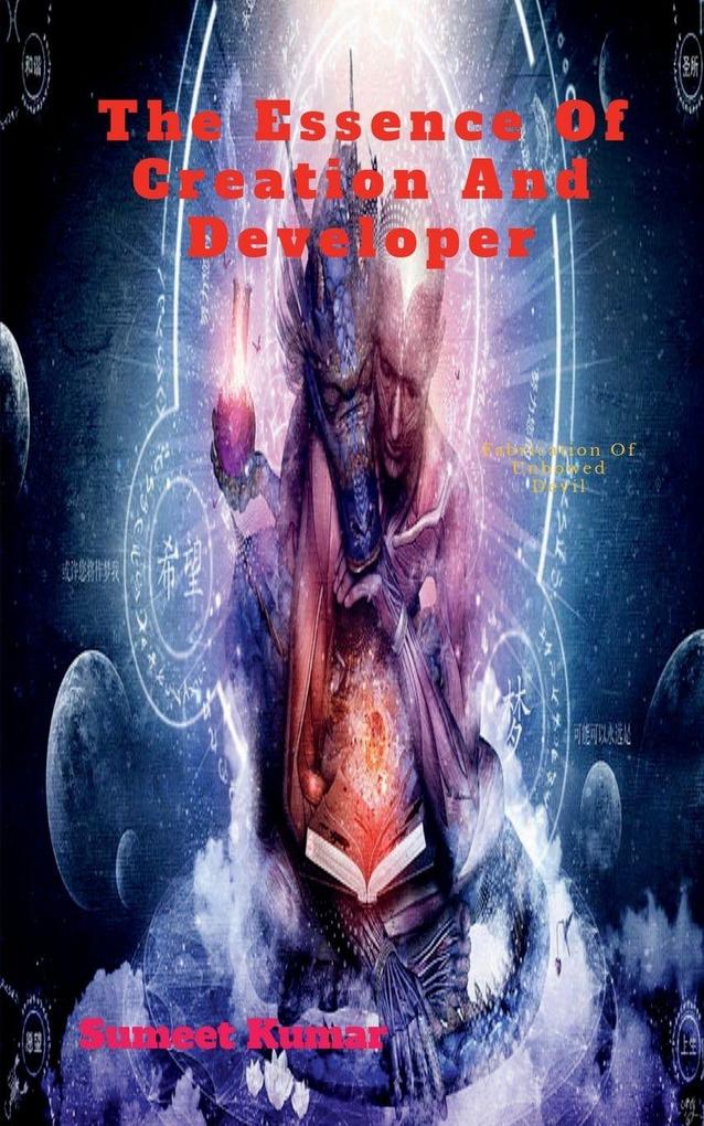 The Essence Of Creation and Developer