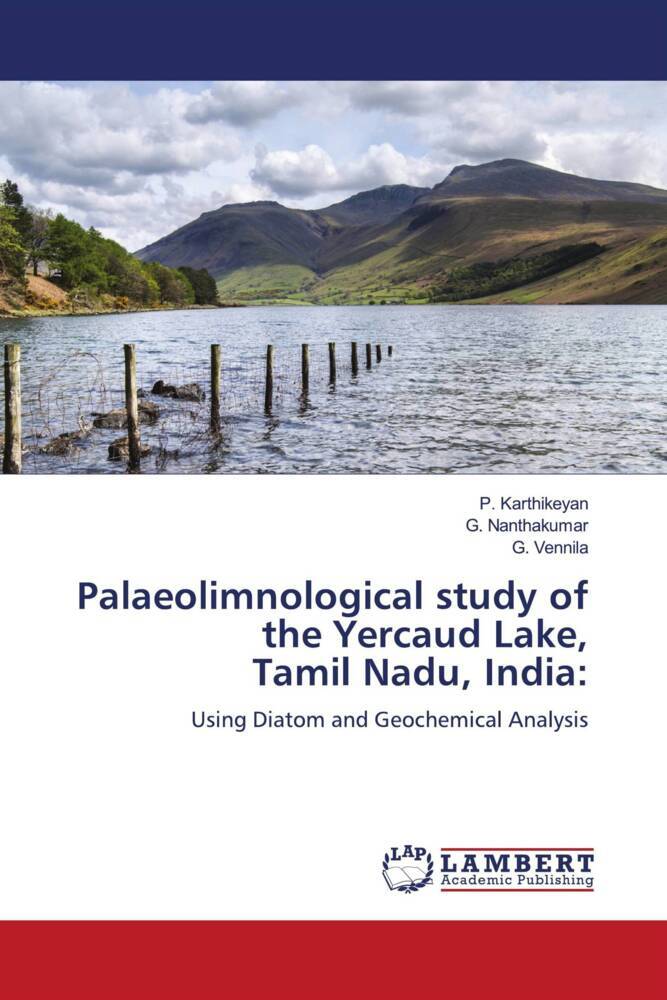 Palaeolimnological study of the Yercaud Lake Tamil Nadu India: