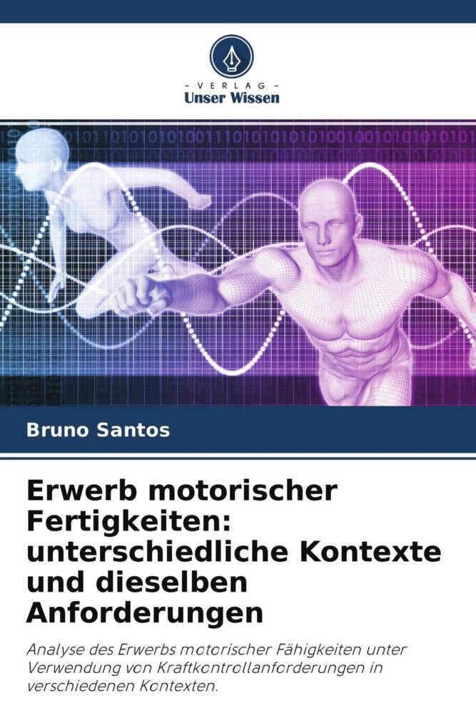 Erwerb motorischer Fertigkeiten: unterschiedliche Kontexte und dieselben Anforderungen
