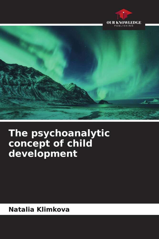 The psychoanalytic concept of child development