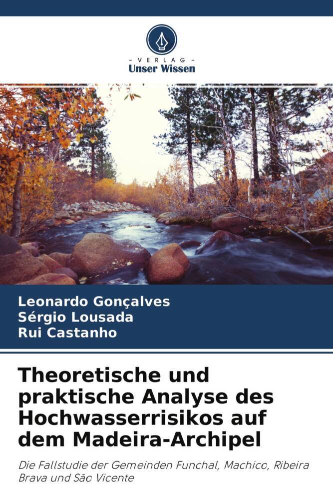 Theoretische und praktische Analyse des Hochwasserrisikos auf dem Madeira-Archipel