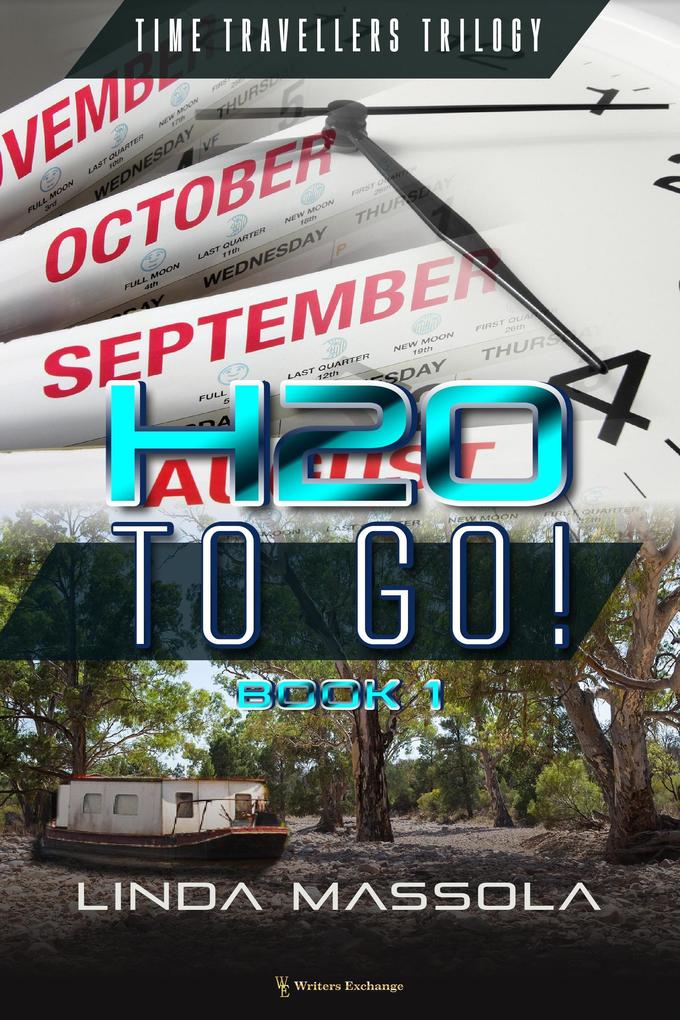 H20 To Go! (Time Travellers Trilogy #1)
