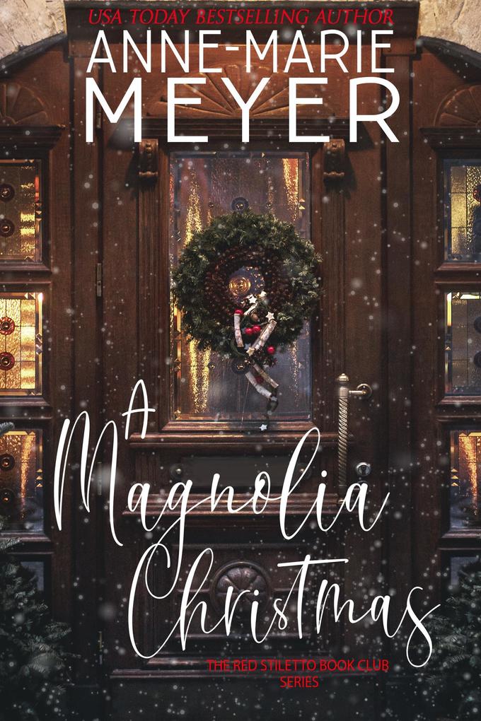 A Magnolia Christmas (A Red Stiletto Book Club Series #9)