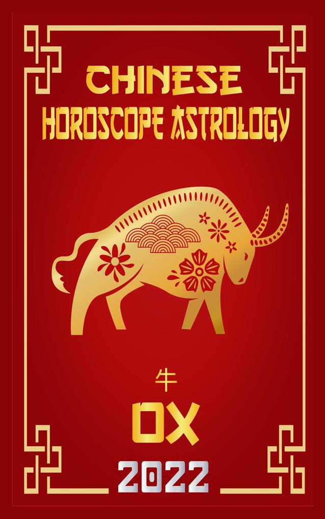 Ox Chinese Horoscope & Astrology 2022 (Check out Chinese new year horoscope predictions 2022 #2)