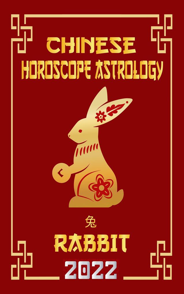 Rabbit Chinese Horoscope & Astrology 2022 (Check out Chinese new year horoscope predictions 2022 #4)