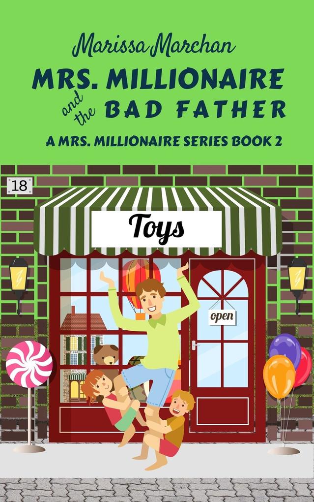 Mrs. Millionaire and the Bad Father (2 #1)