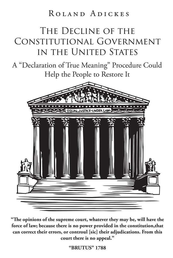 The Decline of the Constitutional Government in the United States