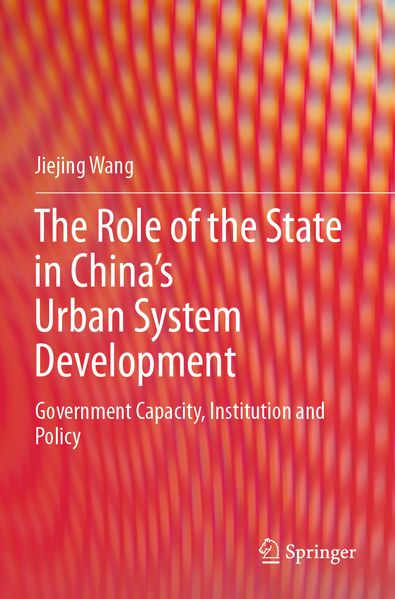 The Role of the State in China's Urban System Development