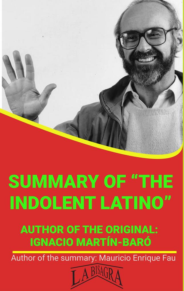 Summary Of The Indolent Latino By Ignacio Martín-Baró (UNIVERSITY SUMMARIES)