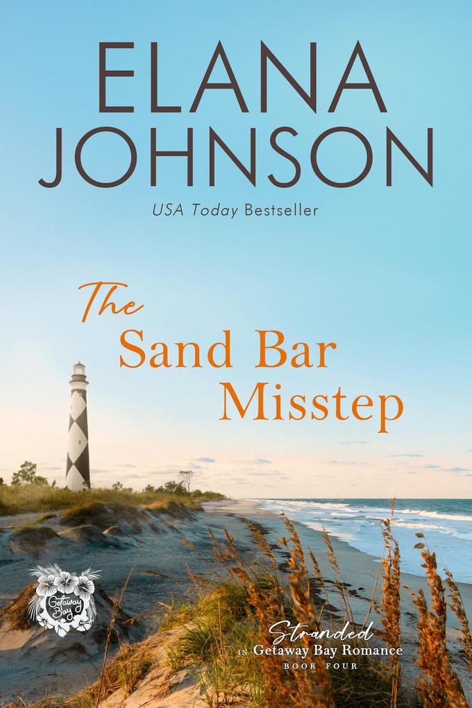 The Sand Bar Misstep (Stranded in Getaway Bay® Romance #4)