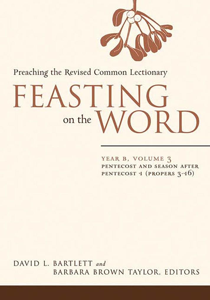 Feasting on the Word: Year B Volume 3