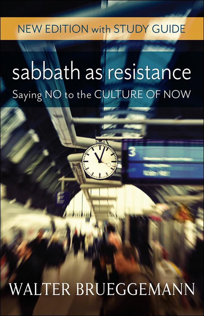 Sabbath as Resistance New Edition with Study Guide - Walter Brueggemann