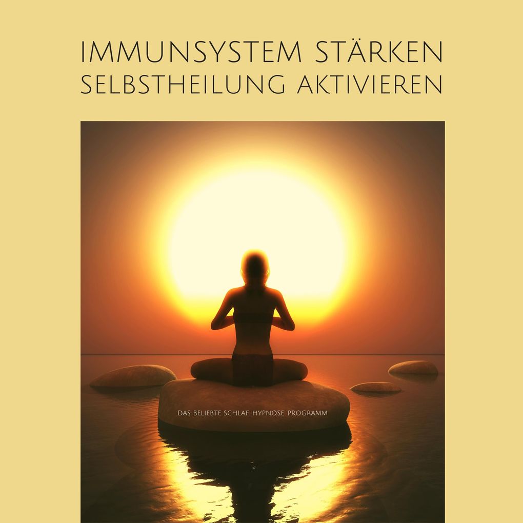 Immunsystem stärken Selbstheilung aktivieren (Update 2022)