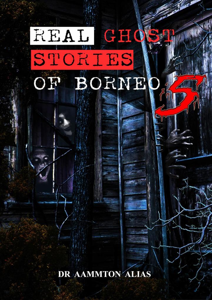 Real Ghost Stories of Borneo 5