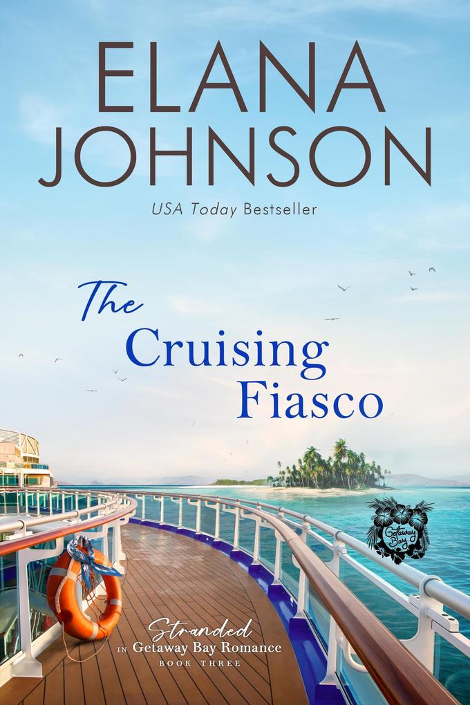 The Cruising Fiasco (Stranded in Getaway Bay® Romance #3)
