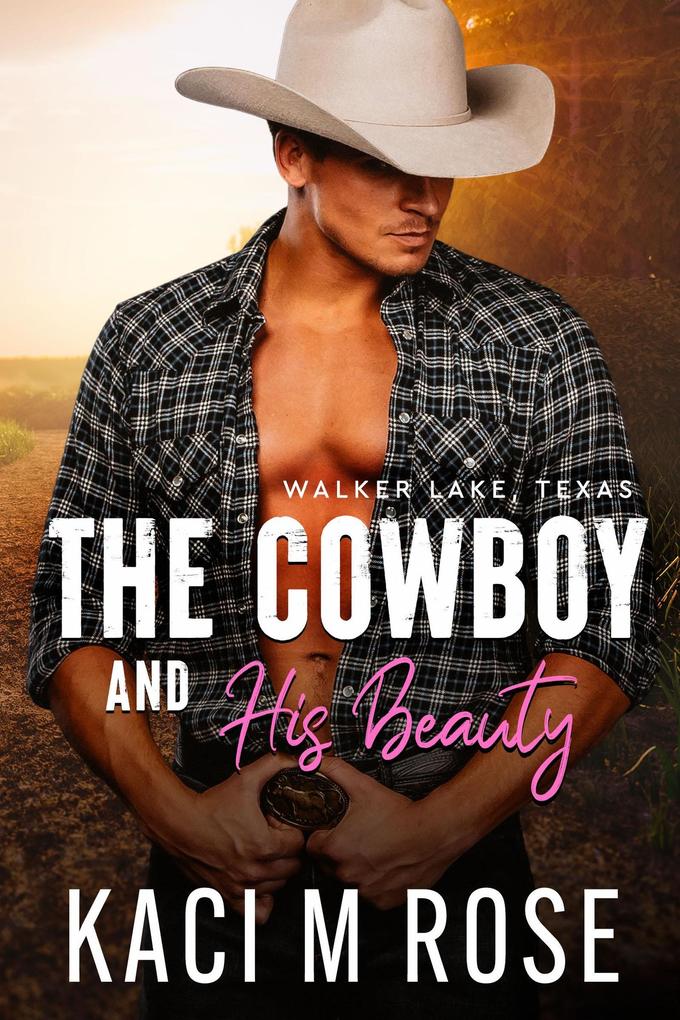 The Cowboy and His Beauty (Walker Lake Texas #1)