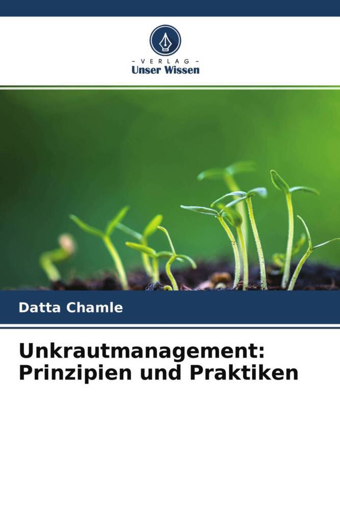 Unkrautmanagement: Prinzipien und Praktiken