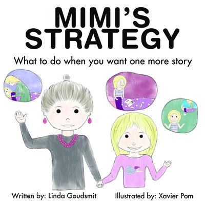 MIMI‘S STRATEGY What to do when you want one more story