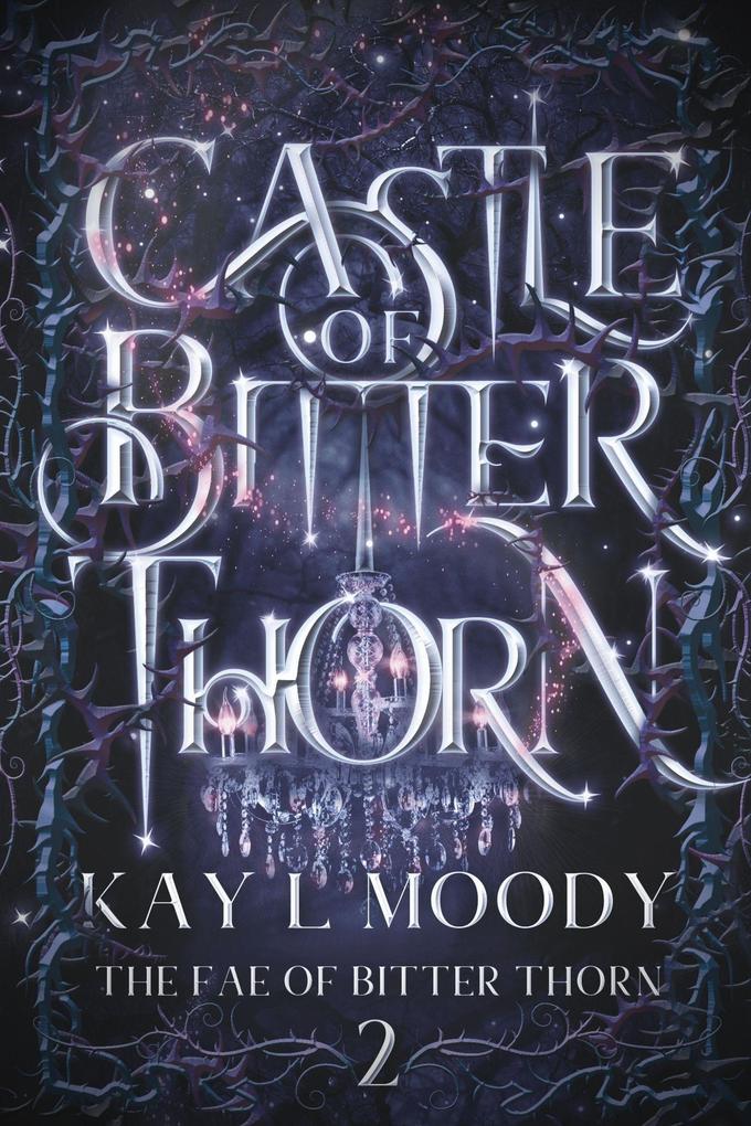 Castle of Bitter Thorn (The Fae of Bitter Thorn #2)