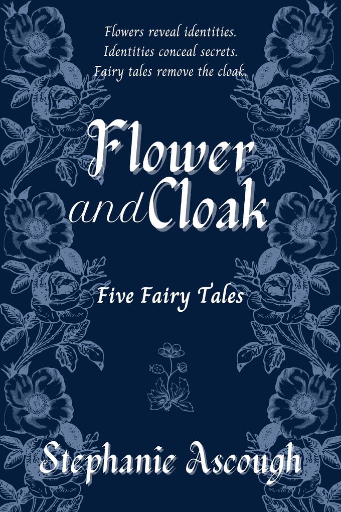 Flower and Cloak