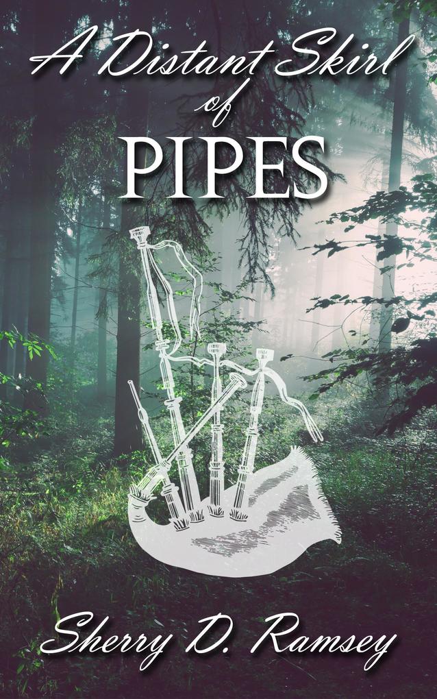 A Distant Skirl of Pipes