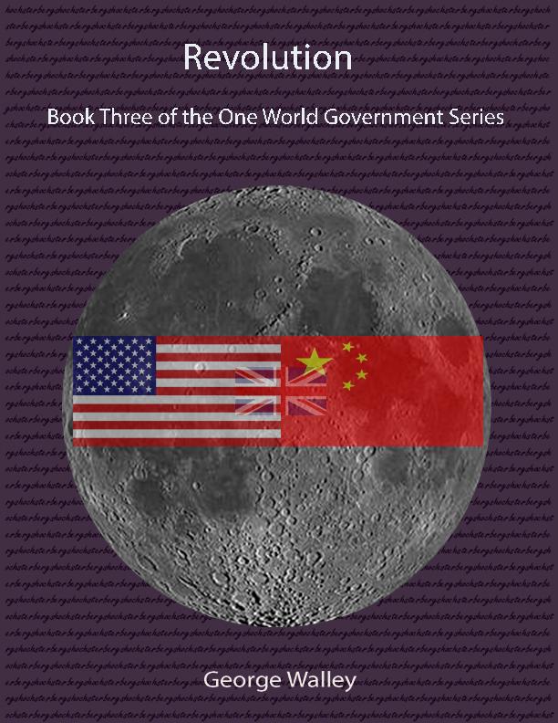 Revolution - Book Three of the One World Government Series
