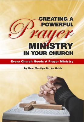 Creating a Powerful Prayer Ministry in Your Church