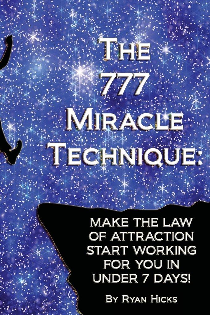 The 777 Miracle Technique