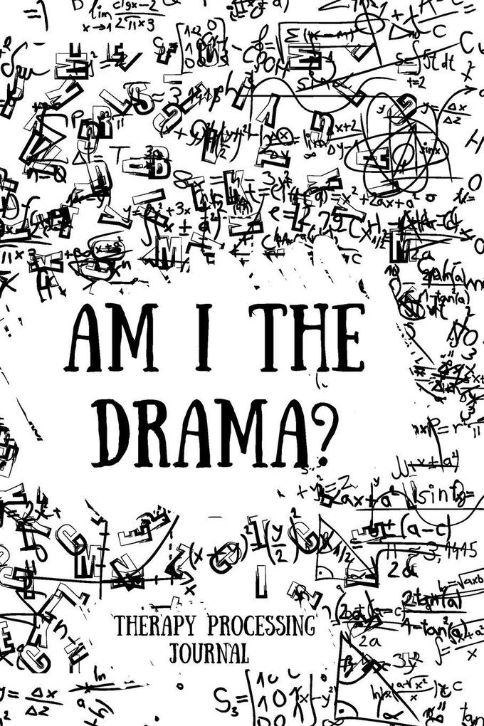 Am I the Drama?