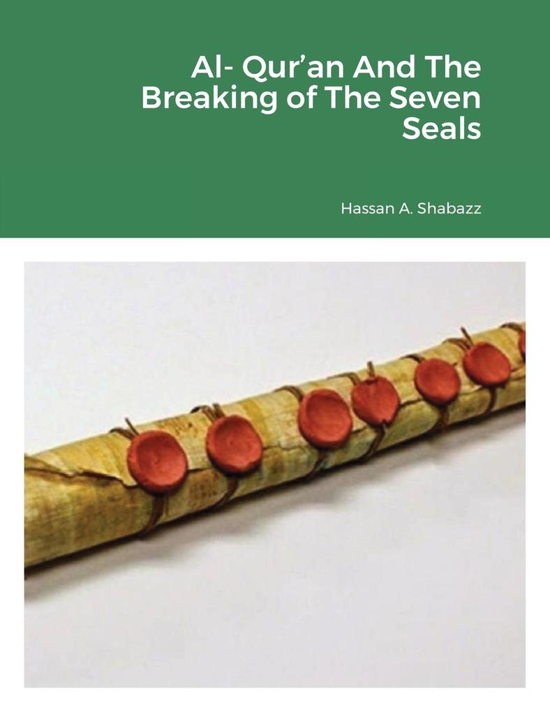 Al- Qur‘an And The Breaking of The Seven Seals