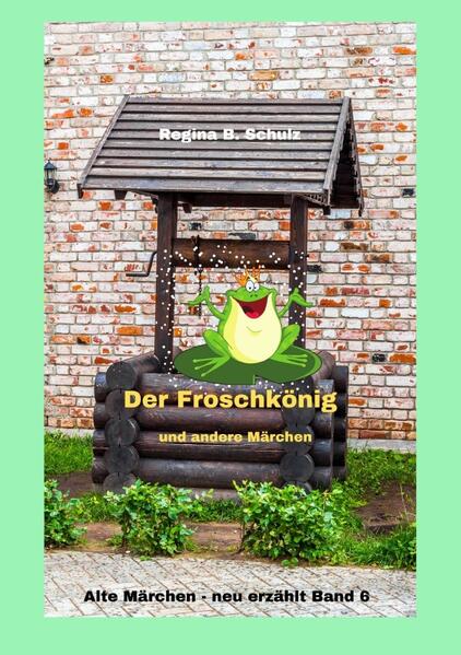 Image of Alte Märchen - neu erzählt / Der Froschkönig und andere Märchen