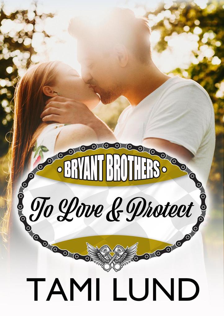 To Love & Protect (Bryant Brothers #2)